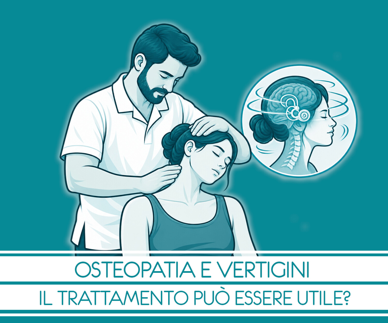 osteopatia e vertigini: osteopata che tratta un paziente con vertigini e tensioni cervicali