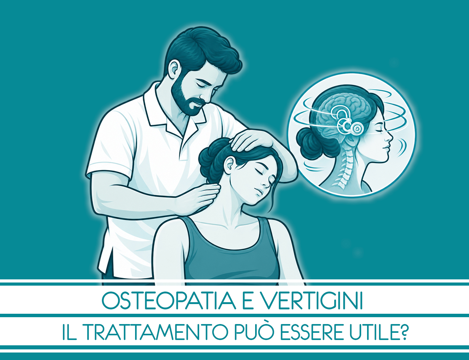 osteopatia e vertigini: osteopata che tratta un paziente con vertigini e tensioni cervicali